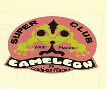   VOICI  L 'HISTOIRE   DE   LA   PLUS GRANDE  ET  C�L�BRE DES DISCOTH�QUES   DU   NORD - PAS - DE - CALAIS  OU  J' �TAIS DISC - JOCKEY  "   D  -  J    "  LE   CAM�L�ON   DISCOTH�QUE CLUB  SUPER  DANCING     2000   PLACES  "   A   CONDE / SUR / ESCAUT  , route  de  Bonsecours  dans   le Nord ( 59163 )  pr�s de la fronti�re de nos Amis Belges et �galement  L'EDEN  RANCH � Loison-sous-Lens dans le Pas de Calais l'autre Discoth�que de la famille Bernhard ( 62218 ) CONCERTS  , PHOTOS , VIDEOS  , REPORTAGES  ET AUTRES ... des ann�es Sixties aux Concerts d'aujourd'hui  .     