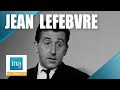 1966 : Jean Lefebvre "J'aime bien jouer les imb�ciles" | Archive INA
