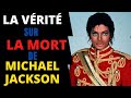 LA V�RIT� SUR LA MORT DE MICHAEL JACKSON | Vraies Histoires de Stars