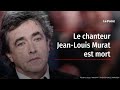 Le chanteur Jean-Louis Murat est mort