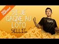 Bon Anniversaire a SELLIG -"  Si je gagnais au loto ? "  .